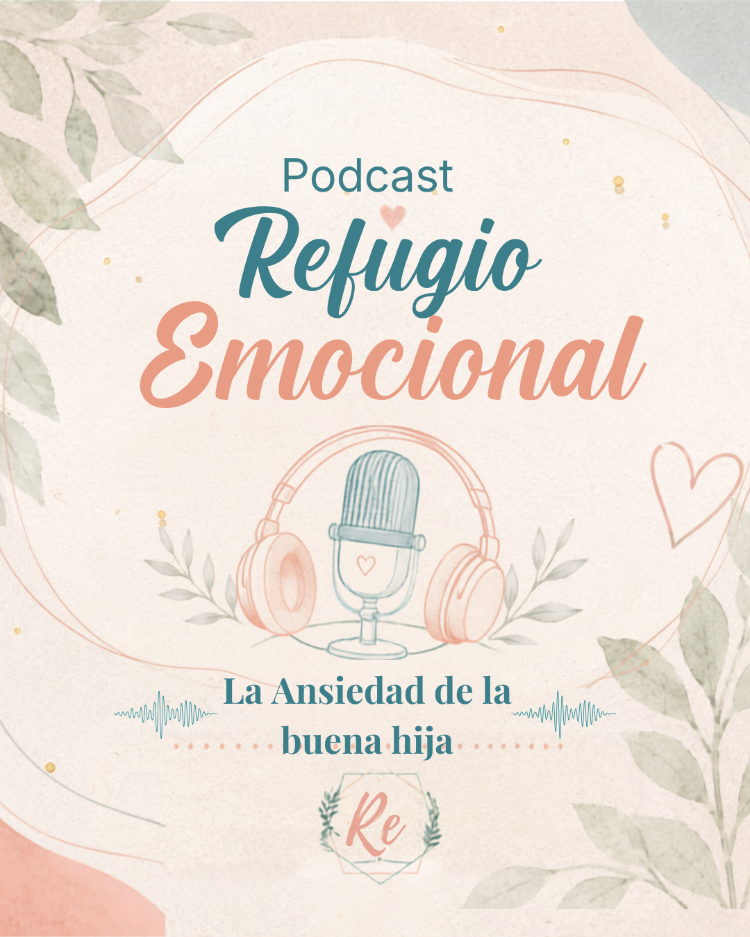 La ansiedad de la buena hija - Refugio Emocional Podcast