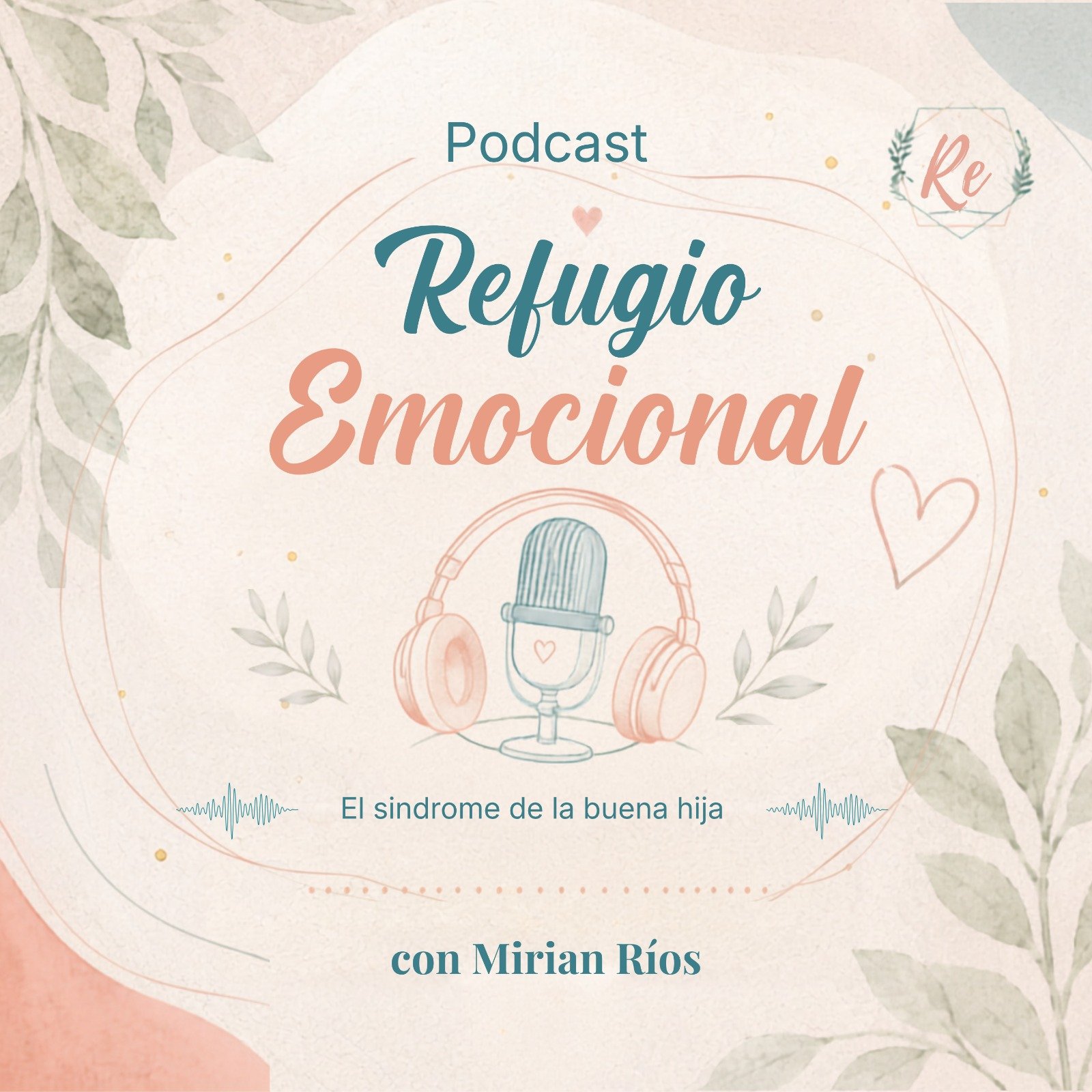 El síndrome de la buena hija - Refugio Emocional Podcast